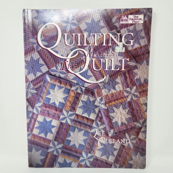 Quilting Makes The Quilt By Lee Cleland Paperback Book - Picture 1 of 13